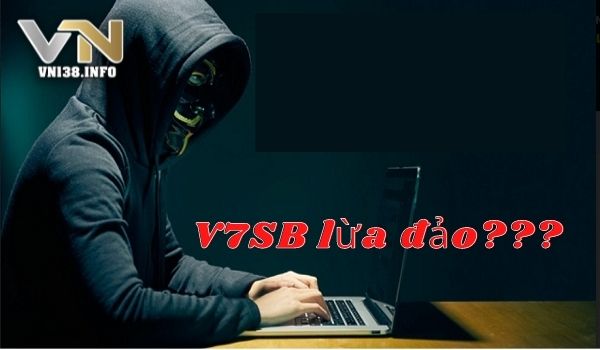 V7SB có lừa đảo không?
