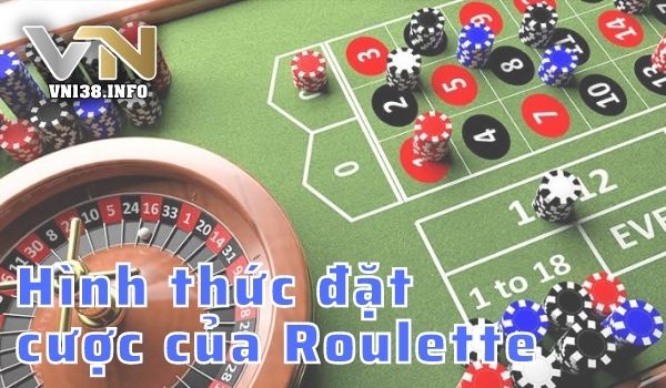 Hình thức đặt cược của trò Roulette Online